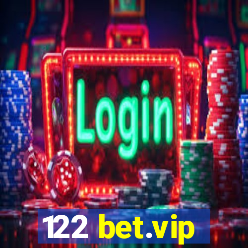 122 bet.vip